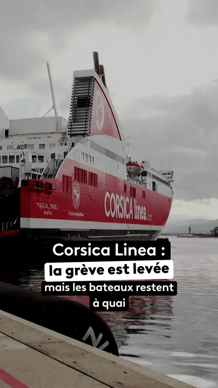 Corsica Linea : la grève est levée, mais les bateaux restent à quai
